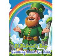 St Patrick's Day Coloring Book For Kids: Celebrate the Luck of the Irish with Easy & Cute Designs