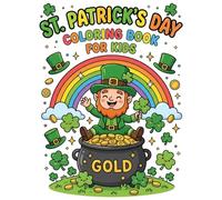 St Patrick's Day Coloring Book For Kids: Size 8.5*11 | Pages 104 | 50 Fun & Easy Lucky Coloring Pages with Leprechauns, Shamrocks, Rainbows, and Pots ... and Kids Ages 2-6 | Color Test Pages Included