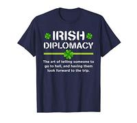 St Patricks Day Decorations T shirt Irish Diplomacy Camiseta