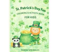 St. Patrick's Day Fun: Coloring & Activity Book For Kids
