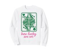 St. Patrick's Day How Lucky Are We Queen Card Sudadera