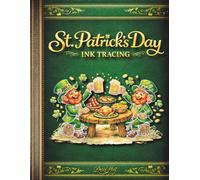 St. Patrick's Day Ink Tracing: Relaxing Celtic & Irish Ink Tracing with Leprechauns - A Detailed One Pen Only March Activity Book to Help Focus