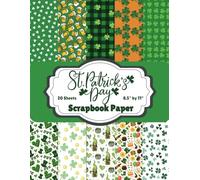 St Patricks Day Scrapbook Paper Pad - Green Shamrocks, Flags, Clovers, and Geometric Patterns: 8.5 x 11 Patterned Decorative Pads for Crafting, ... Sheets with Orange Caps, Leaves, and More !