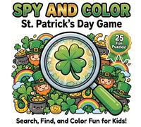 St. Patrick's Day Spy and Color Book: A Fun Search and Find Game and Coloring Activity for Toddlers and Kids | 25 Puzzles to Solve (Little Lucky Clovers Collection)
