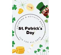 St Patricks Day Travel Size Coloring & Activity Book: For Kids Ages 3-8| This compact 6x9 travel-size book features 50 pages of leprechauns, shamrocks, rainbows, and festive St. Paddy’s Day activities