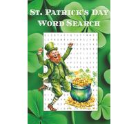 St. Patrick's Day Word Search: 50 Fun St. Patrick’s Day Word Search Puzzles for Relaxation, Brain Training, and Holiday Entertainment for All Ages