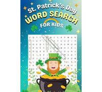St. Patrick's Day Word Search Book For Kids: 50+ Fun Irish Holiday Themed Word Search Puzzles For Kids | 6 x 9 inches, 73 pages | Gifts For Celebrations, Vacation And Free Time