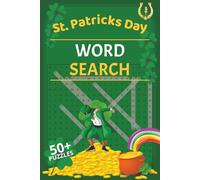 St. Patricks Day Word Search: Shamrocks, Leprechauns & Lucky Words | Large Print St. Patrick’s Day Word Find 50+ Puzzles | 6x9 Inches, 112 Pages | Solutions Included