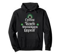 St Patricks Funny Teacher Shenanigans Coffee Teach Repeat Sudadera con Capucha