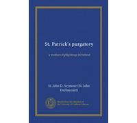 St. Patrick's purgatory: a mediaeval pilgrimage in Ireland