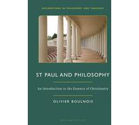 St Paul and Philosophy: An Introduction to the Essence of Christianity (Explorations in Philosophy and Theology)