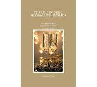 St. Pauli in der 1. Fußballbundesliga: Wir spielen in der 1. Liga (das ist, als wären wir immer Sieger!