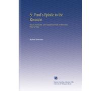 St. Paul's Epistle to the Romans: Newly Translated, and Explained From a Missionary Point of View.