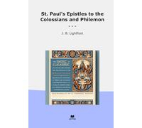 St. Paul's Epistles to the Colossians and Philemon (Classic Books)