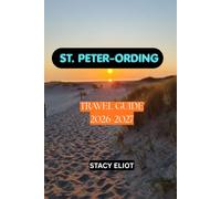 St. Peter-Ording Travel Guide 2026-2027: Discover the Best Beaches, Wadden Sea, Attractions, Outdoor Adventures, Local Food, Day Trips, Hidden Gems, Local Food, Villages & Day Trips