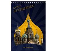 St. Peterburg und Umgebung (Tischkalender 2026 DIN A5 hoch), CALVENDO Monatskalender: Erleben Sie St. Petersburg mit allen Schönheiten