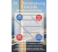 St. Petersburg Florida Word Search Puzzle Book: Think you know St. Petersburg, Florida? Puzzles for Adults, Seniors, Teens and Kids. Perfect for ... Christmas Gifts and Stocking Stuffers.