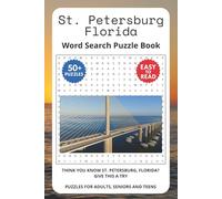 St. Petersburg Florida Word Search Puzzle Book: Word Searches with Easy to Read Print About St. Petersburg Florida Landmarks, Places and More | 6x9 ... ... Gifts for Vacations, Holidays and Trips.