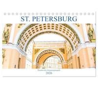 St. Petersburg - Prachtvolle Ostseemetropole (Tischkalender 2026 DIN A5 quer), CALVENDO Monatskalender: Der Kalender gibt Einblicke in die ehemalige ... kulturelle Zentrum Russlands, St. Petersburg.