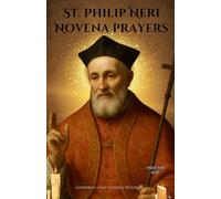 St. Philip Neri novena prayers: A Powerful 9-Day Catholic Devotion