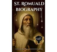 St. Romuald biography: The history and legacy from beginning to end