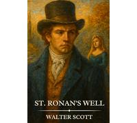ST. RONAN'S WELL: Timeless Edition Featuring Authentic Illustrations
