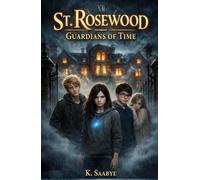 ST. ROSEWOOD (Guardians of Time)