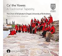 St Salvator'S Chapel Choir - Ca' the Yowes, a Traditional Tapestry