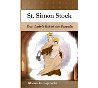St. Simon Stock: Our Lady's Gift of the Scapular (Glorious Heritage Cartoon Book Series)