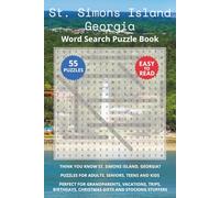 St. Simons Island Georgia Word Search Puzzle Book: Think you know St. Simons Island, Georgia? Puzzles for Adults, Seniors, Teens and Kids. Perfect for ... Christmas Gifts and Stocking Stuffers.