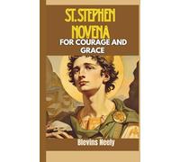 St. Stephen Novena for Courage and Grace