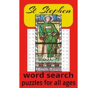 St Stephen Word Search Book: Word searches with easy-to-read text about St Stephen, His Life, Legacy and Prayers and much more | 6x9 inches, 110 pages | Over 50 puzzles… Gifts for all ages.