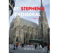 St. Stephen's Cathedral: A Perfect Coffee Table Picture Book - Travel and Tourism lovers.