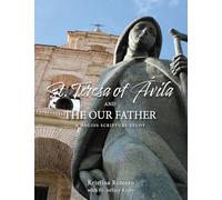 St. Teresa of Ávila and the Our Father: A Hagios Scripture Study