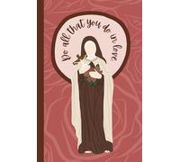 St. Thérèse Love Quote Journal: Notebook for Prayer, Bible Study, Mass, Adoration, or Personal Notes - 5.5" x 8.5" - 150 Lined Pages
