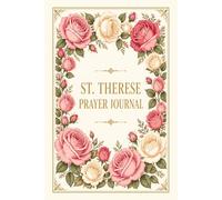 St. Therese Prayer Journal: Catholic Women's Daily Devotional for Morning and Evening Reflection