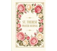 St. Therese Prayer Journal: Catholic Women's Daily Devotional for Morning and Evening Reflection