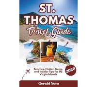 St. Thomas Travel Guide 2026: Beaches, Hidden Gems, and Insider Tips for US Virgin Islands (NORA TRAVELS)