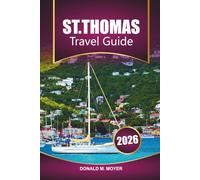 St. Thomas Travel Guide 2026: Discover Top Attractions, Beaches, Local Cuisine, and Hidden Gems in the U.S. Virgin Islands