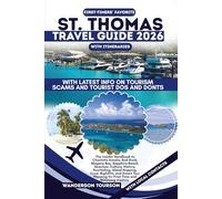 ST. THOMAS TRAVEL GUIDE 2026: The Insider Handbook to Charlotte Amalie, Red Hook, Magens Bay, Sapphire Beach, Beaches, Culture, History, Snorkeling, ... (World Careful Explorer Essential Series)