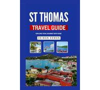 St. Thomas Travel Guide: Explore Your Journey With Ease
