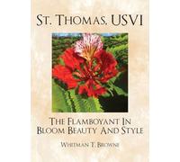 St. Thomas, USVI: The Flamboyant In Bloom Beauty And Style