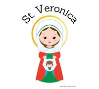 St. Veronica - Children's Christian Book - Lives of the Saints