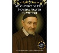 St. Vincent de Paul Novena Prayer Devotion: A Journey of Faith and Hope in Honor of the Patron of the Poor