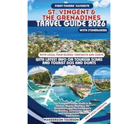 ST. VINCENT & THE GRENADINES: Your Complete Insider Guide to St. Vincent, Bequia, Mustique, the Grenadines, and the Caribbean's Top Beaches, ... (World Careful Explorer Essential Series)