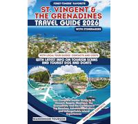 ST. VINCENT & THE GRENADINES: Your Complete Insider Guide to St. Vincent, Bequia, Mustique, the Grenadines, and the Caribbean's Top Beaches, ... (World Careful Explorer Essential Series)