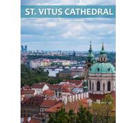 St. Vitus Cathedral: A Stunning Coffee Table Photo Book for Travel and Tourism Enthusiasts