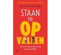 Staan en opvallen: hoe je als vrouw je plek verovert en toch jezelf blijft