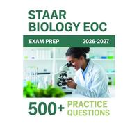 STAAR Biology EOC Exam Prep 2026-2027: Complete Material Overview with Practice Test Set, Complete Answer Keys, and Solutions