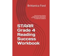 STAAR Grade 4 Reading Success Workbook: Build Vocabulary, Reading Comprehension, Informational Text Skills, Poetry Understanding & STAAR Test Confidence